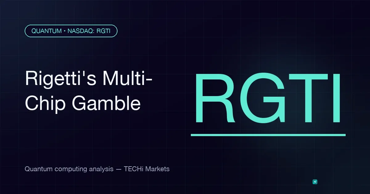 Rigetti's Multi-Chip Bet and the 99.1% Fidelity Question