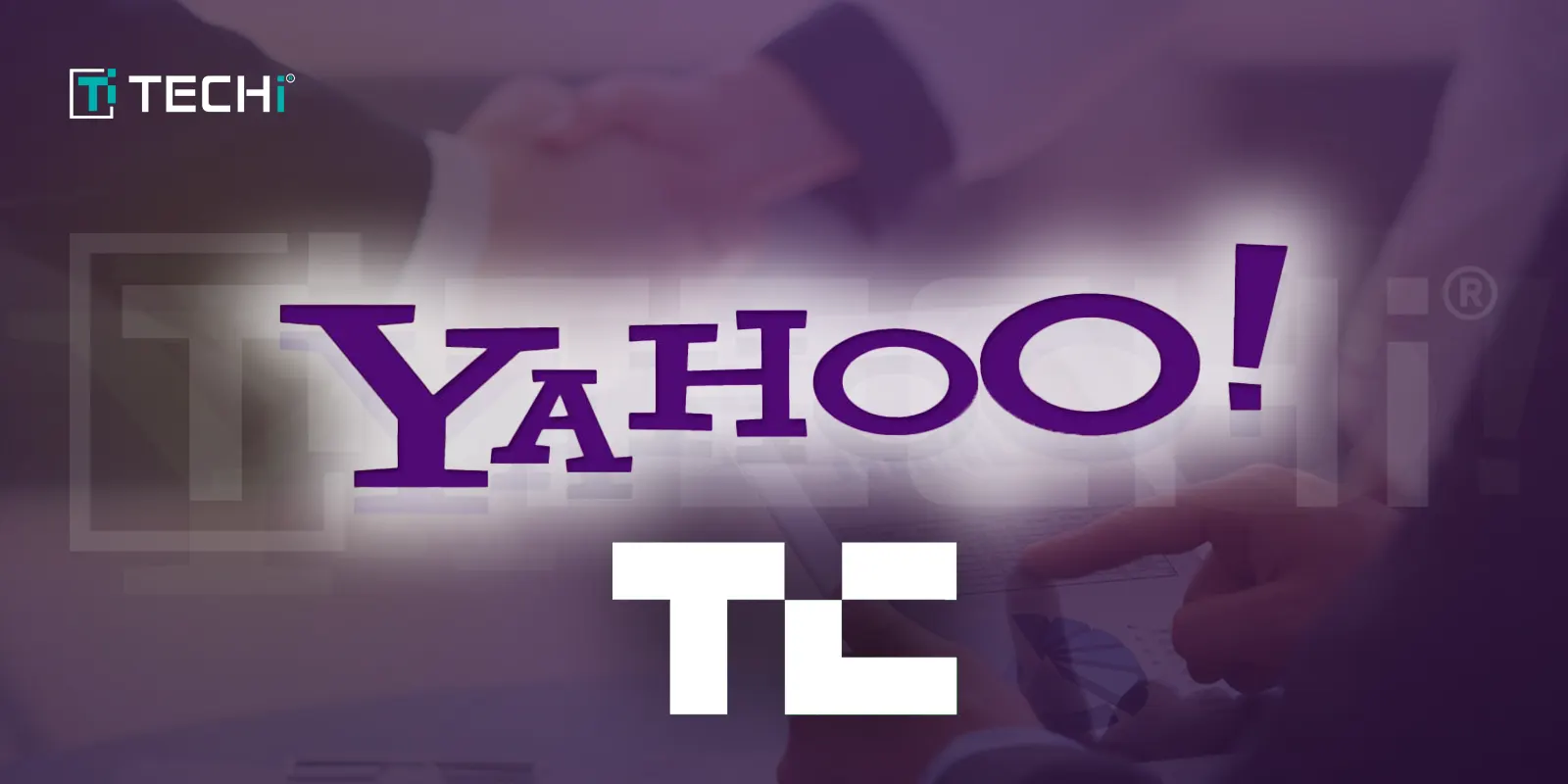 Yahoo Sells TechCrunch to Investment Firm Regent in Major Media Deal