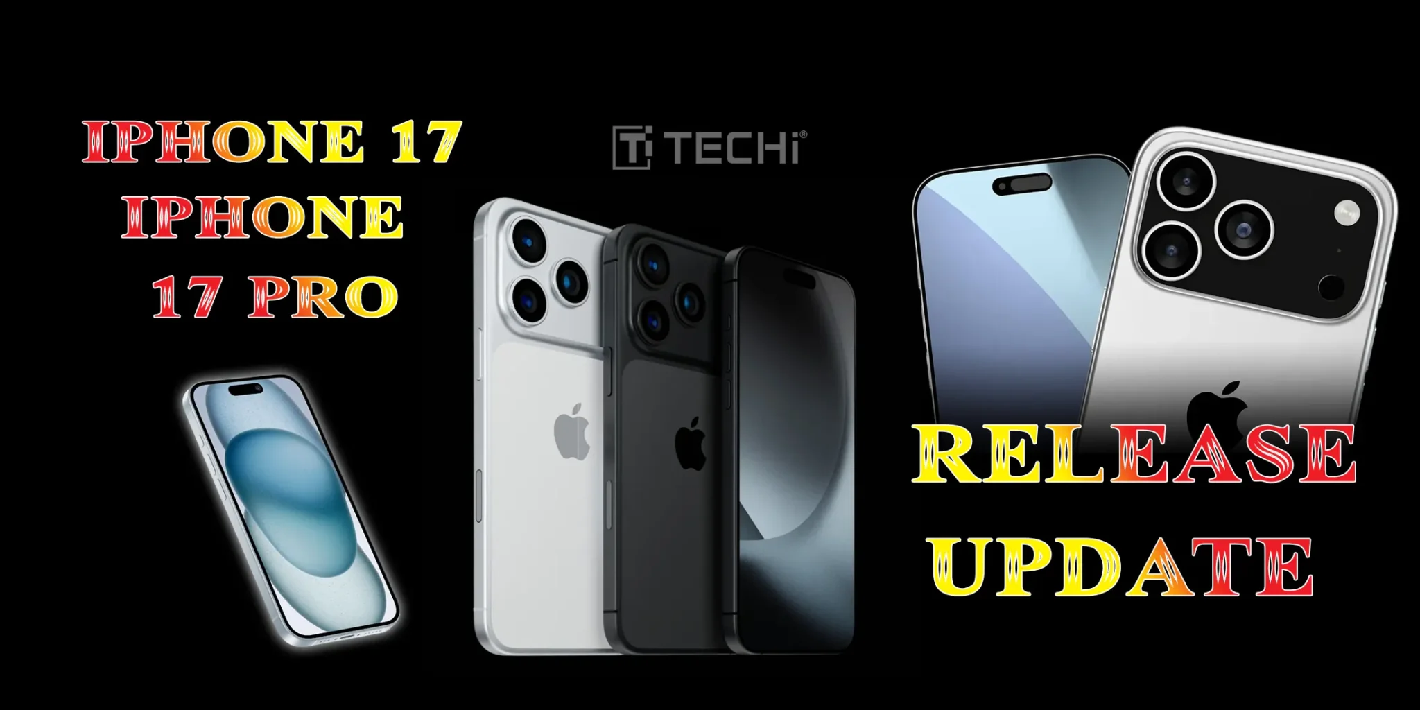 Apple iPhone 17 & iPhone 17 Pro September 2025 Release Update – Techi