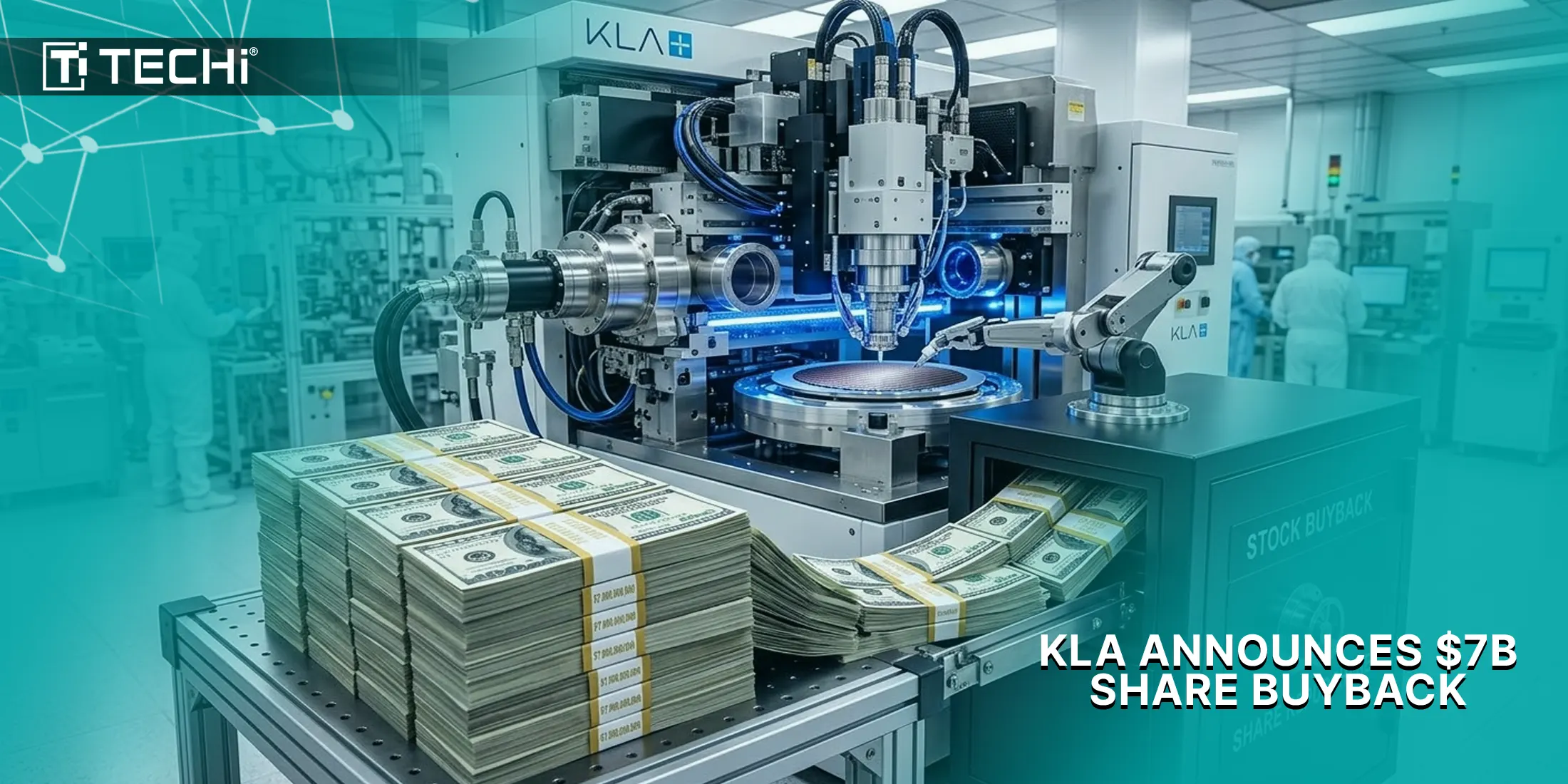 KLA Launches $7B Share Repurchase Program