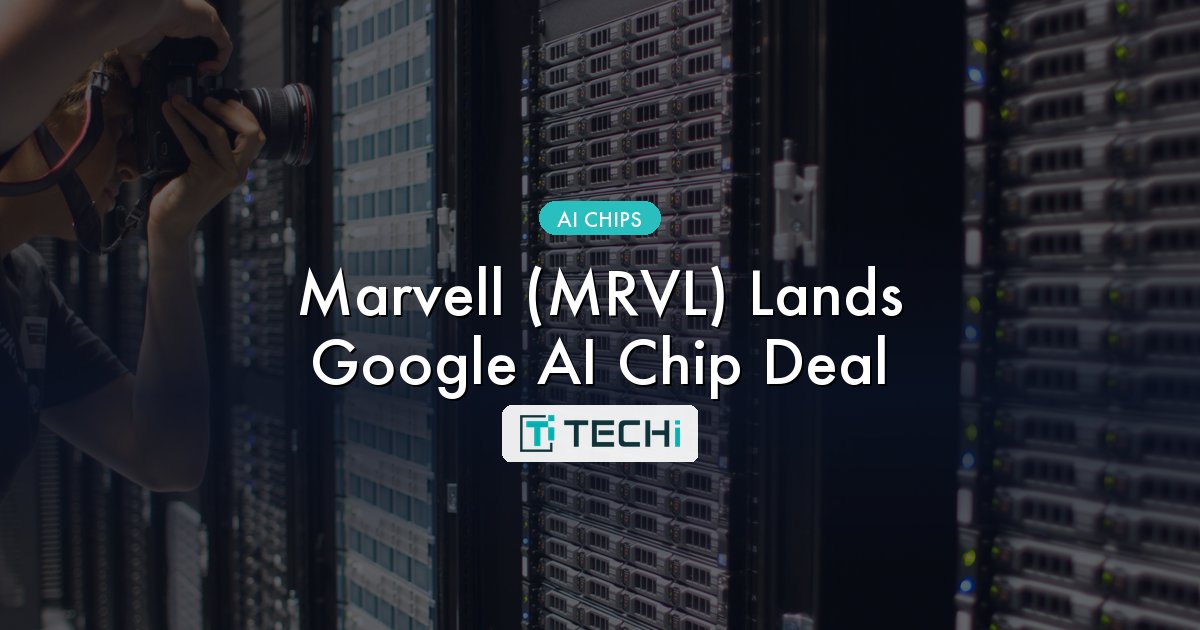 Marvell Stock: Google AI Chip Deal, 84% Rally, and Valuation Risk